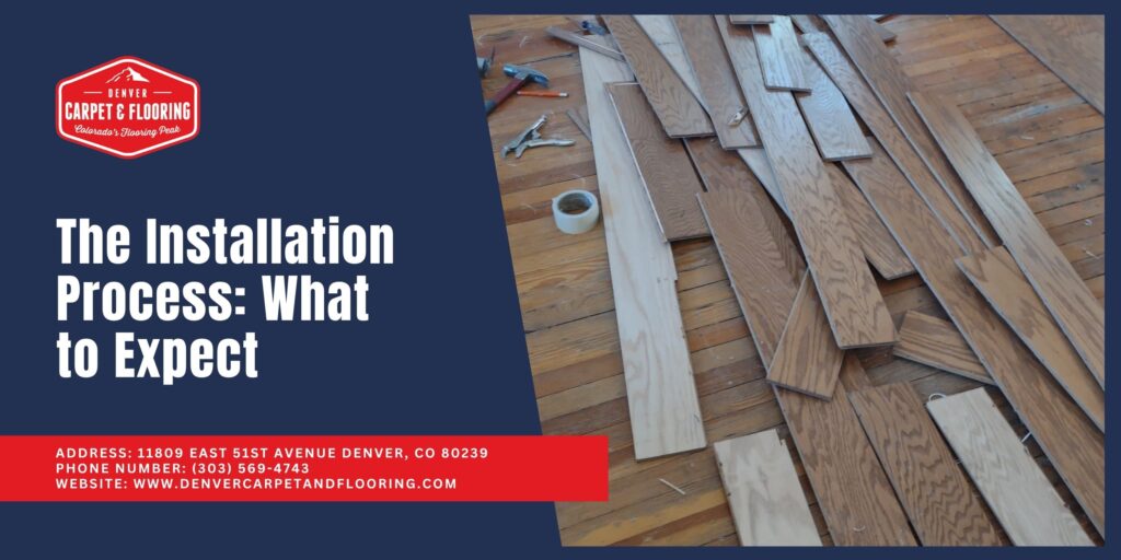 What to Expect in A Flooring Installation Process